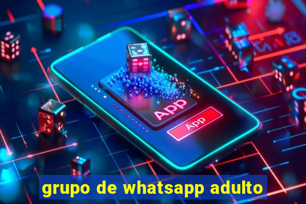 grupo de whatsapp adulto